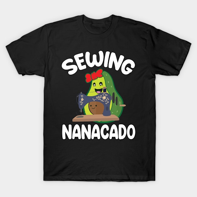 Avocados Hugging Together Happy Sewing Nanacado Grandma Nana T-Shirt by bakhanh123